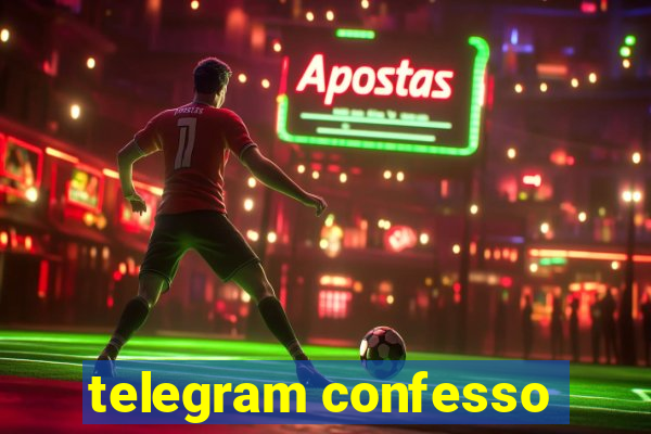 telegram confesso