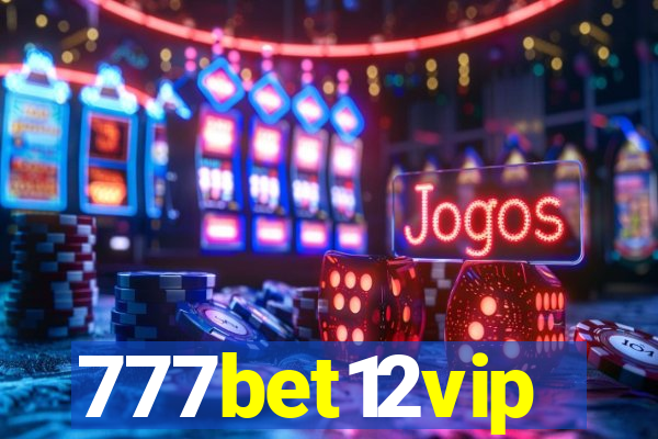 777bet12vip