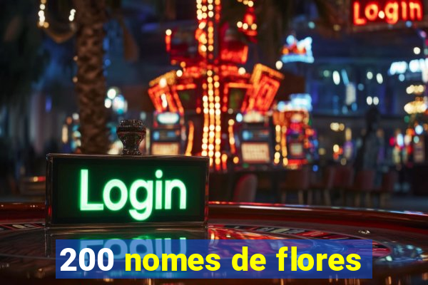 200 nomes de flores